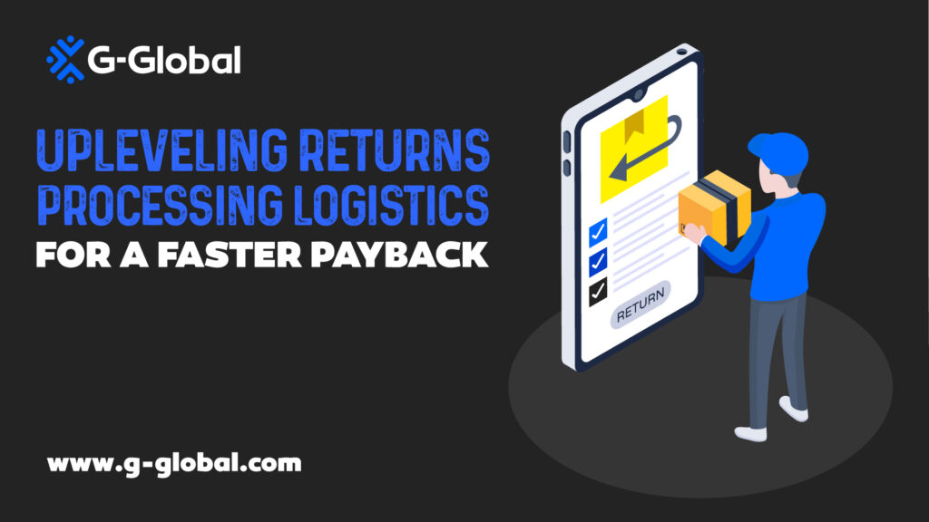 upleveling-returns-processing-logistics-for-a-faster-payback-g-global