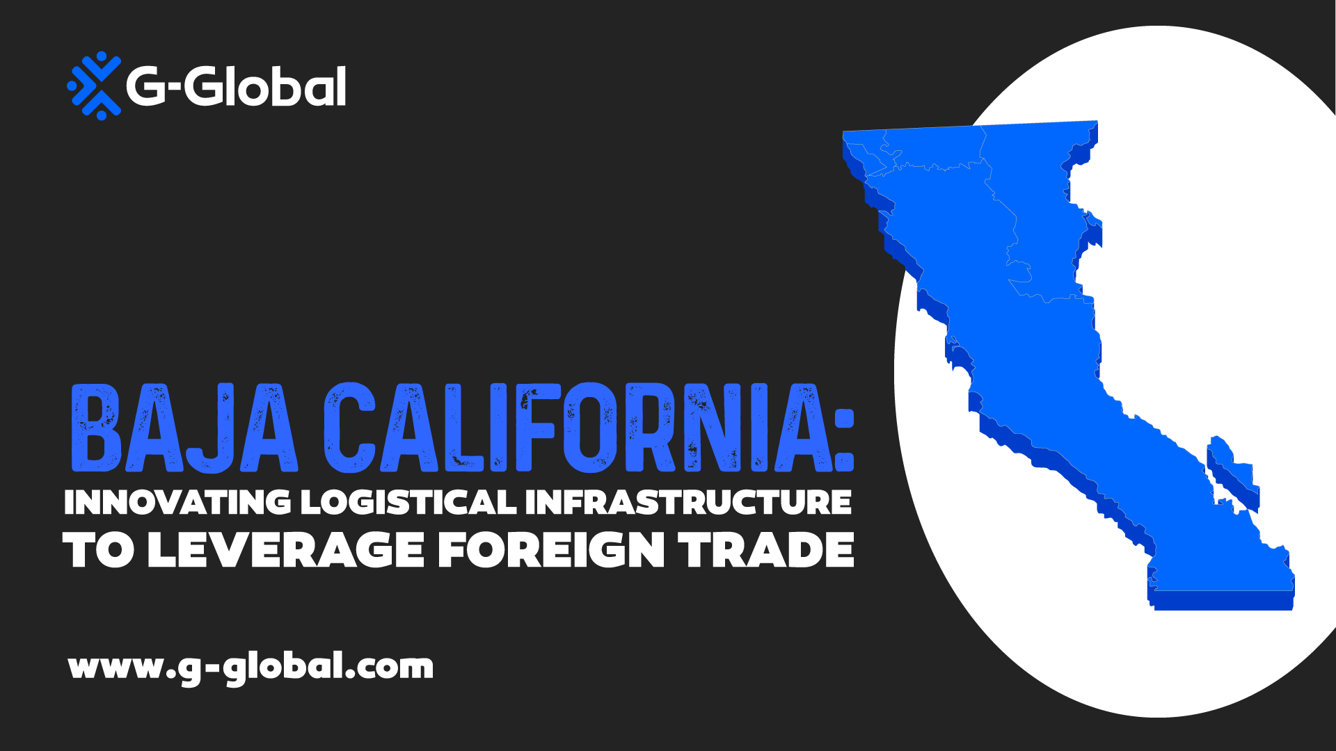 Baja California Innovating Logistical Infrastructure to leverage Foreign Trade